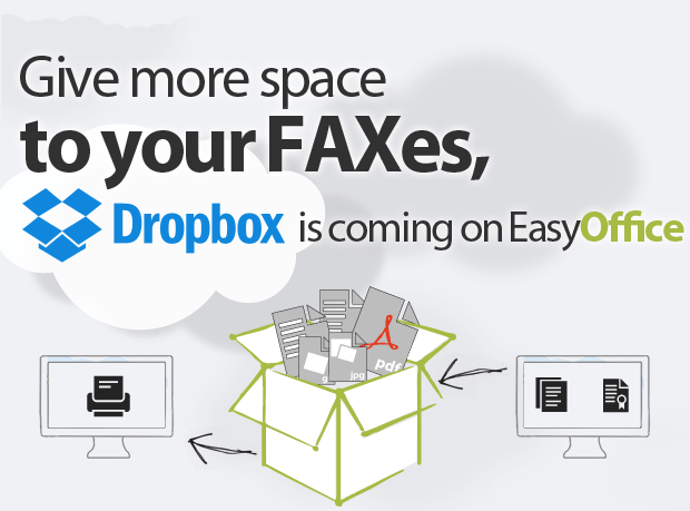 Give more space to your FAXes, Dropbox coming on EasyOffice